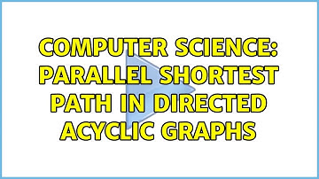 Computer Science: Parallel shortest path in directed acyclic graphs