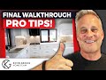 8 TIPS for Your Final Walkthrough - by a Real Estate Professional