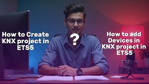 KNX Project Creation & Device Add Ka Full Process | ETS Tutorial in Hindi