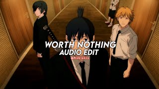 worth nothing - twisted [edit audio]