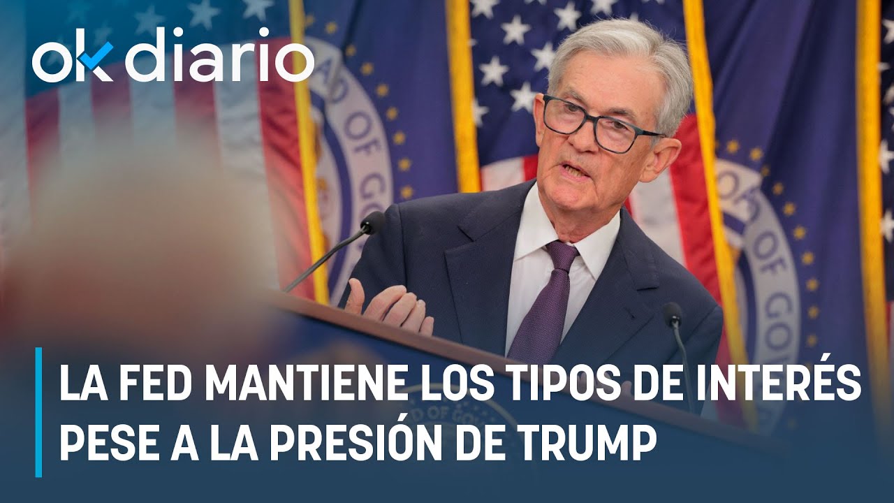 La Fed resiste a Trump y mantiene los tipos de interés en una de las ...