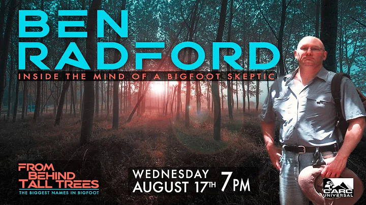 From Behind Tall Trees-Bigfoot Skeptic-BEN RADFORD...