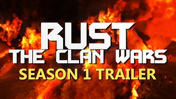 RUST The Clan Wars Season 1 Trailer