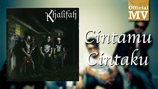 Khalifah - Cintamu Cintaku (Official Music Video) chords