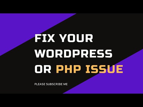 Fix your WordPress or PHP issue