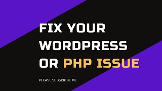 Fix your WordPress or PHP issue
