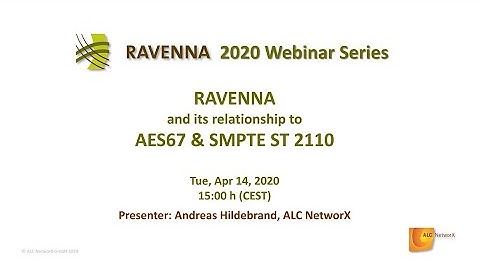 RAVENNA AND ITS RELATIONSHIP TO AES67 AND SMPTE ST 2110