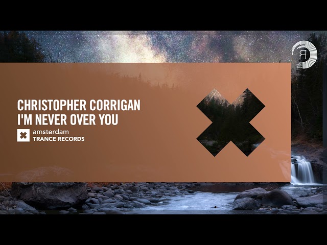 Christopher Corrigan - I'm Never Over You