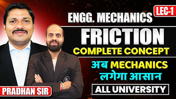 Friction Lecture 1 | Concept Explained by Pradhan Sir | Engineering Mechanics Statics | Dinesh Sir