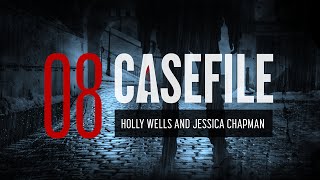 Case 08: Holly Wells and Jessica Chapman