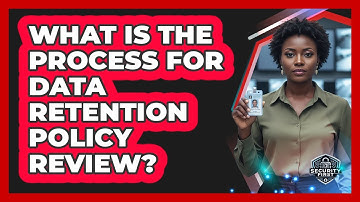 What Is The Process For Data Retention Policy Review?
