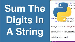 Sum The Digits In A String | Python Example