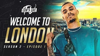 LEM'S LIFE #EP1 SEASON 2  WELCOME TO LONDON