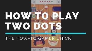 How to Play Two Dots (Level 1)