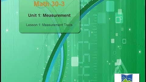 Math 30 3 Chap 4 Less 1 Measurement Tools