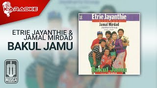 Etrie Jayanthie & Jamal Mirdad  - Bakul Jamu ( Karaoke Video)
