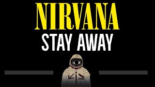 Nirvana • Stay Away (CC) 🎤 [Karaoke] [Instrumental Lyrics]