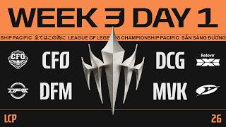 [中文] CFO vs DCG | DFM vs MVK | LCP 2026 Split 2 Regular Season Week 3 Day 1