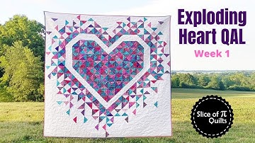 Exploding Heart Quilt Along - Week 1
