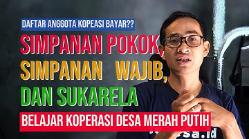 Modal Koperasi Desa Merah Putih? Jenis Simpanan Koperasi: Pokok, Wajib, Sukarela- Sedesa ID