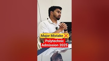 Major Mistakes😱🤯 Polytechnic Admission 2025 | #polytechnicadmission2025 #engineering #polytechnic
