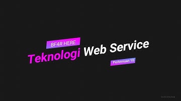 Tugas Pertemuan 10 : Teknologi Web Service