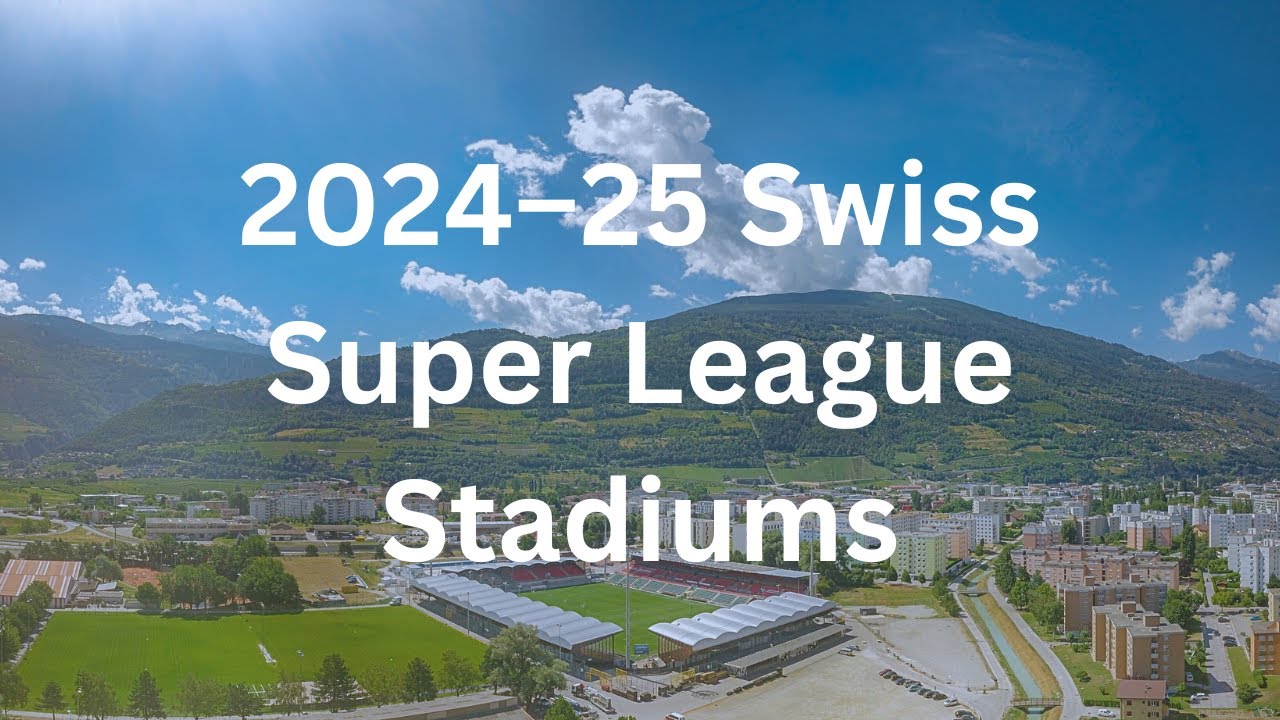 2024–25 Swiss Super League Stadiums