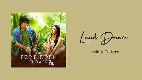 Lucid Dream (Eng.Ver) - Kevin & Ye Dam 'The Forbidden Flower(夏花) OST' (lyrics)'♡