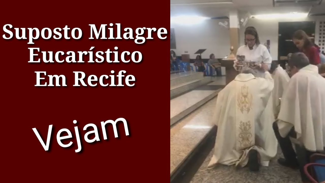 Suposto Milagre Eucarístico Em Recife.