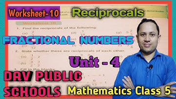 DAV Class 5 Maths | Fractional Numbers | Unit-4 | Worksheet-10 | Reciprocal | Complete Solution