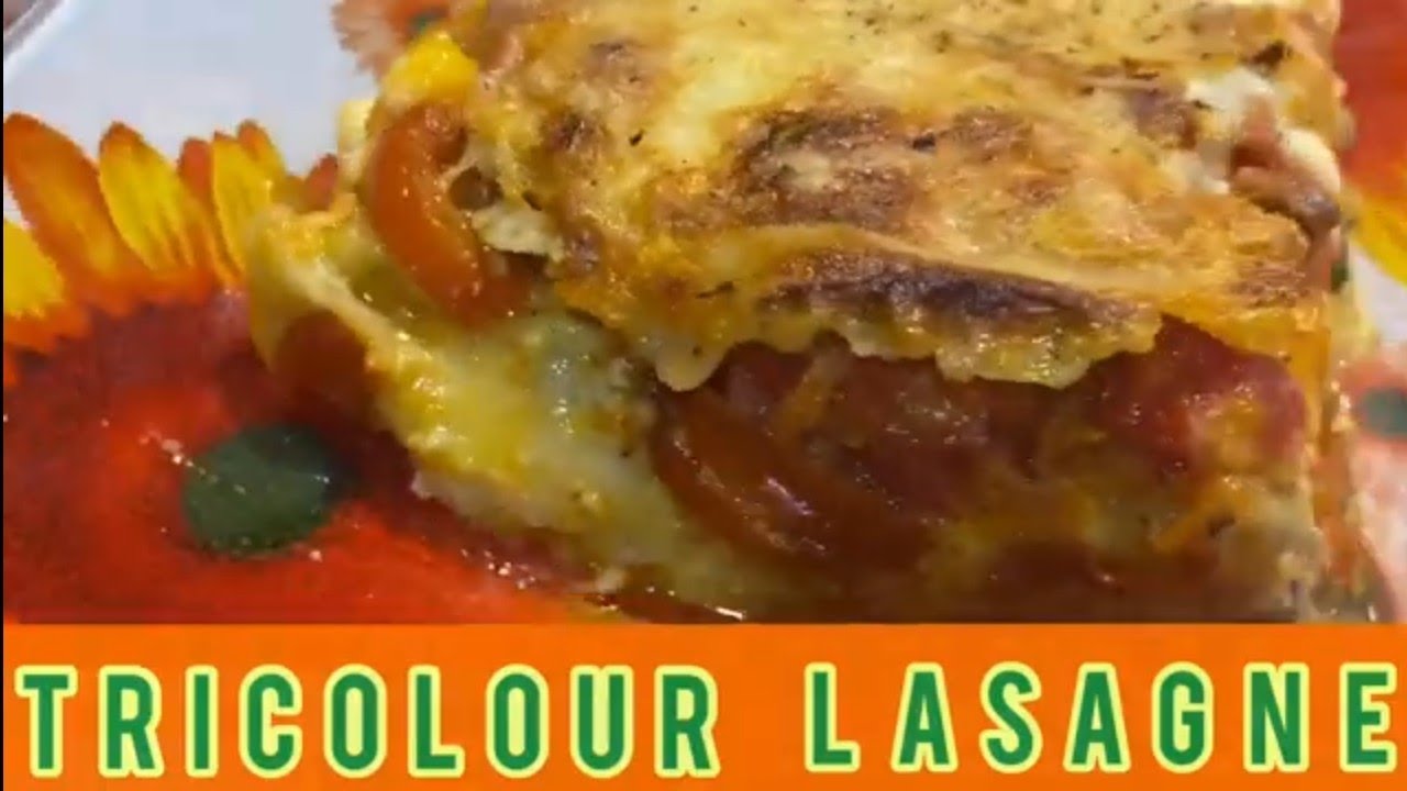 TRICOLOUR LASAGNE || COMPLETE INGREDIENTS IN DESCRIPTION BOX ! - YouTube