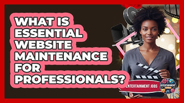 What Is Essential Website Maintenance For Professionals?