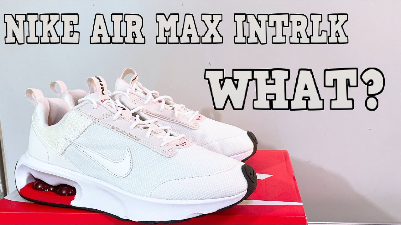 How to PRONOUNCE Nike Air Max INTRLK Lite | Nike INTRLK WHAT? - YouTube