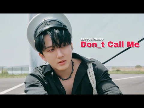 [FMV] ❝CHANGBIN -_ Don_t Call Me❞