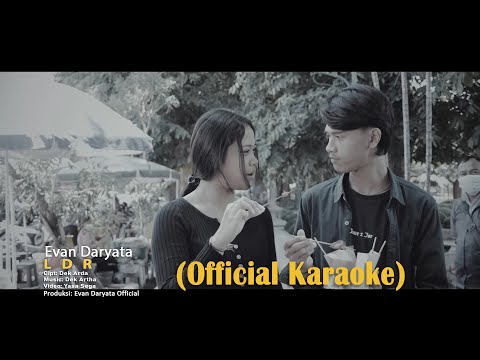 KARAOKE// LDR // EVAN DARYATA//Music Video Official β Evan Daryata Official