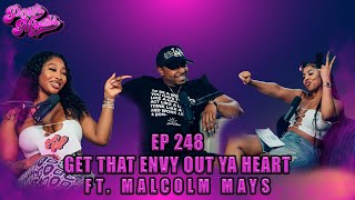 POUR MINDS Episode 248- Get That Envy Out Ya Heart FT. Malcolm Mays