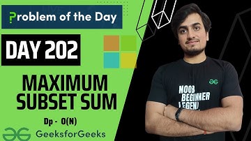 DAY 202 - Maximum subset sum | Recursion , DP(memo, tab) |  JAVA | C++  | GFG POTD 14 May