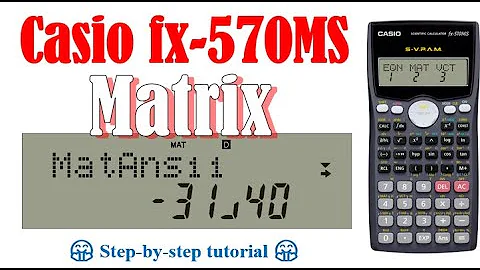 Solve matrix using calculator (Casio fx-570MS, fx-991MS)