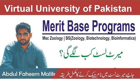 VU Merit List 2022 | when virtual university display merit list of Merit base study programs