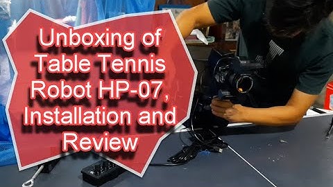 Table Tennis Robot HP-07 Unboxing, Installation and Review