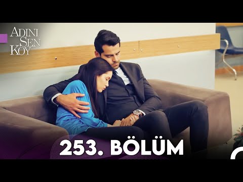 Adını Sen Koy 253. Bölüm (Uzun Versiyon)