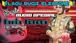Lagu Bugis Electone TANIA TOTOTA Cipt. Muh. Said // @indobugis