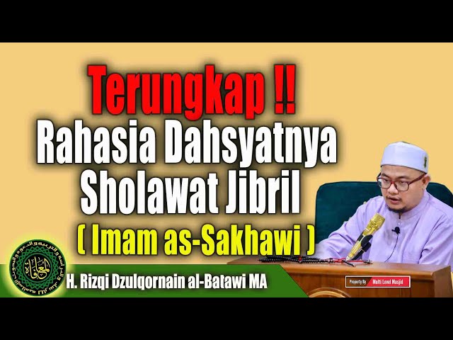 Terungkap !! Rahasia Dahsyatnya Sholawat Jibril ( Sanad Imam as-Sakhawi ) class=