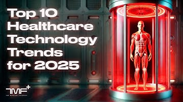 Top 10 trends in gezondheidszorgtechnologie voor 2025 - The Medical Futurist