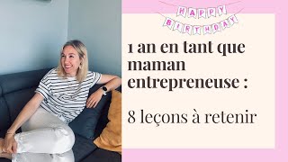 Mon bilan après 1 an en tant qu'entrepreneuse et maman : 8 leçons à retenir