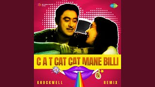 C A T Cat Cat Mane Billi - Knockwell Remix