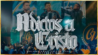 Colombianos Cristo Vive Escobedo Adictos A Cristo