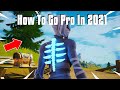 How to Go PRO in Fortnite in 2021 *(3 EASY STEPS)*