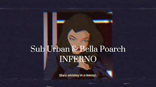 Sub Urban & Bella Poarch - INFERNO ( s l o w e d + reverb )