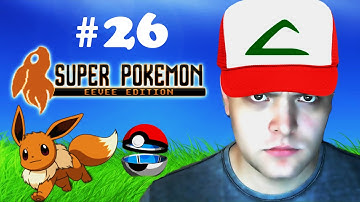 Super Pokemon Eevee Edition #26 | "I need Scissors, 61!"